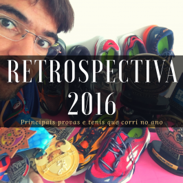 Retrospectiva 2016 – Principais provas e tênis